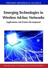 Emerging Technologies in Wireless Ad-hoc Networks: Applications and Future: New