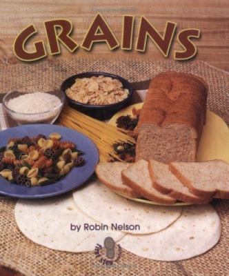 Grains (First Step Nonfiction   Food Groups) by