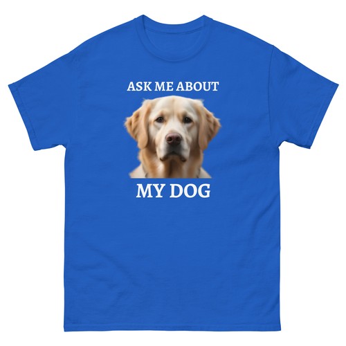 Labrador Retriever ASK ME ABOUT MY DOG T-shirt Gildan 5000 Tear Away Label - Picture 9 of 15
