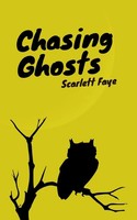 Chasing Ghosts | Scarlett Faye | Taschenbuch | Englisch | 2023