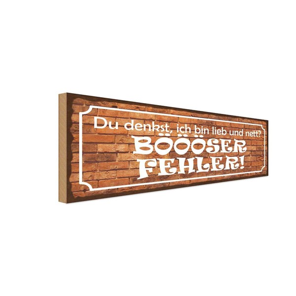 Holzschild 10X27 Cm Denkst Bin Lieb BÖÖÖSer Fehler Dekoration Deko Geschenk Holz-image