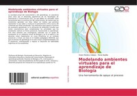 Modelando Ambientes Virtuales Para El Aprendizaje De BiologíA MaríA Badilla