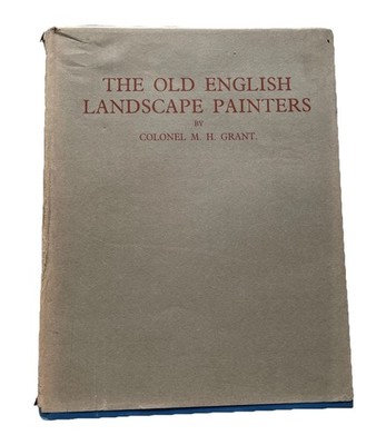 The Old English Landscape Painters by Colonel M. H. Grant : Volume 8 Hardback