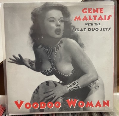 GENE MALTAIS & FLAT DUO JETS Voodoo Woman 7'' M/NM- 1994 Dex Romweber benny joy