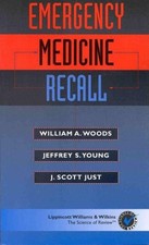 EMERGENCY MEDICINE RECALL By William A. Woods & Jeffrey S. Young **Excellent**