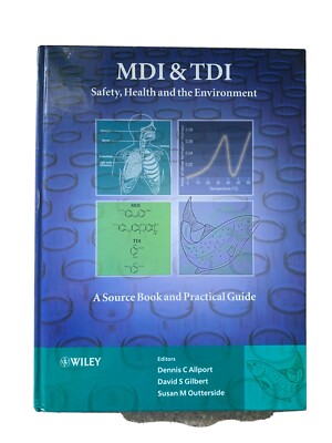 Mdi and Tdi : Safety, Health and the Environment, Hardcover by Allport, Denni...