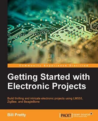 Getting Started with Electronic Projects                                       