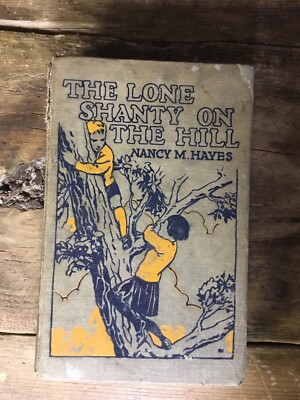 The Lone Shanty On The Hill By Nancy M.Hayes, Sheldon Press, Hardback Book.
