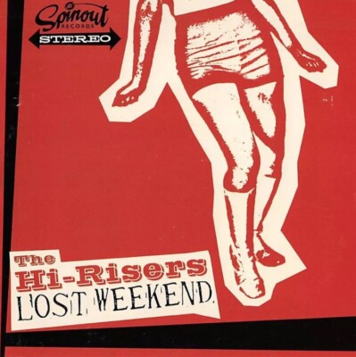 The Hi-Risers -  Lost Weekend (CD 2003 Spinout Records)