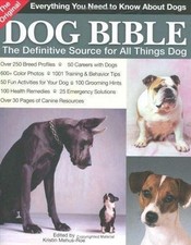 The Original Dog Bible: The Definitive New Source To All Things Dog by 