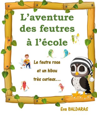 Eva Baldaras | L'aventure des feutres à l'école | Taschenbuch | Französisch