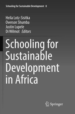 Schooling for Sustainable Development in Africa Heila Lotz-Sisitka