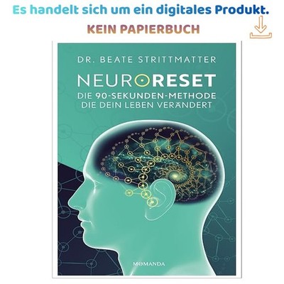 NeuroReset: Die 90-Sekunden-Methode, die dei, Beate Dr. Strittmatter 2025