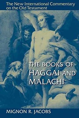 The Books of Haggai and Malachi - Hardcover, by Jacobs Mignon R. - Very Good b