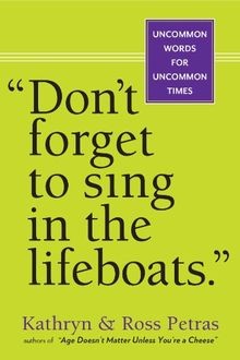 Dont Forget to Sing in the Lifeboats: Uncommon Wisdom f... | Buch | Zustand gut