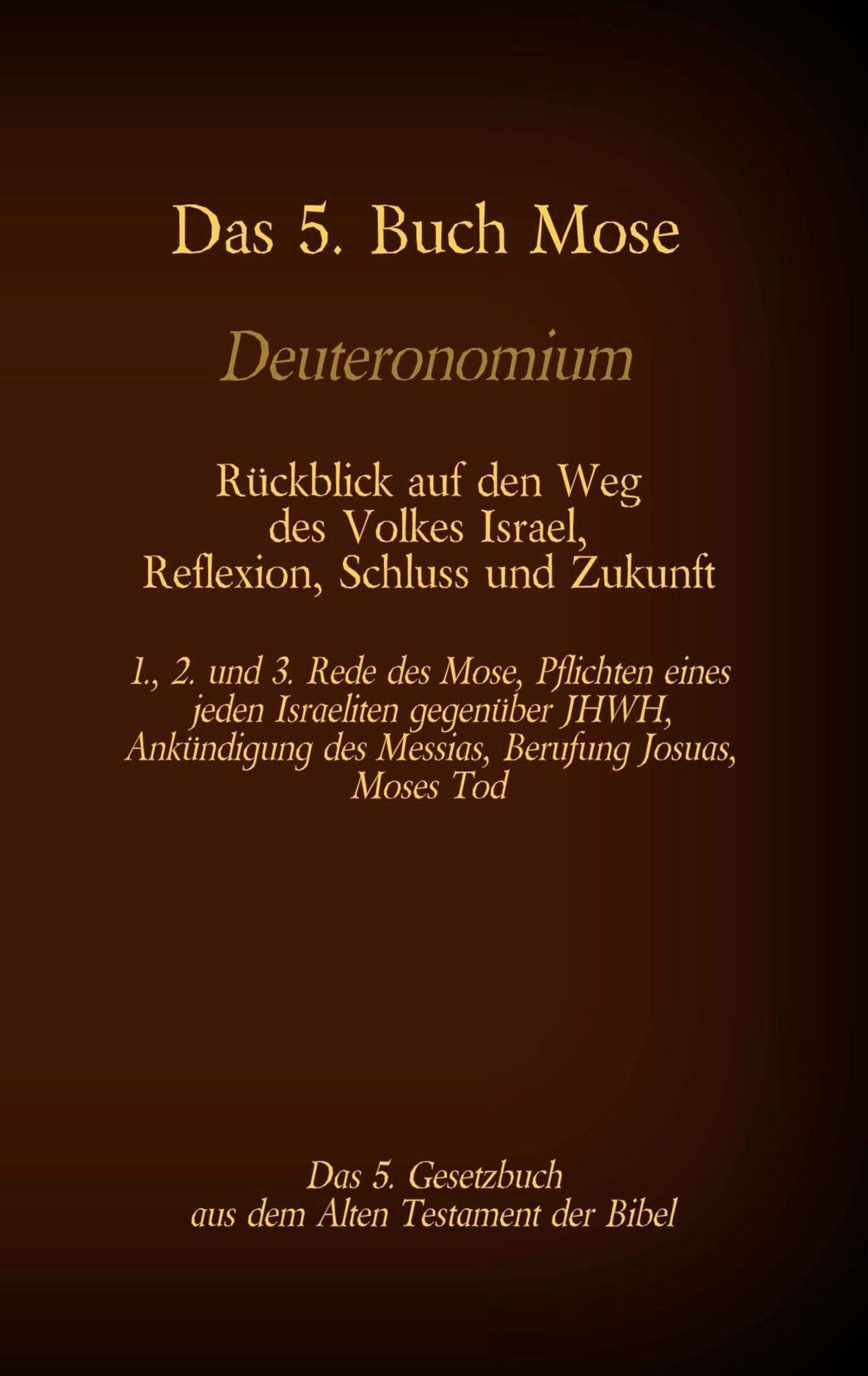 Thumbnail - Das 5. Buch Mose, Deuteronomium, Das 5. Gesetzbuch Aus Dem Alten