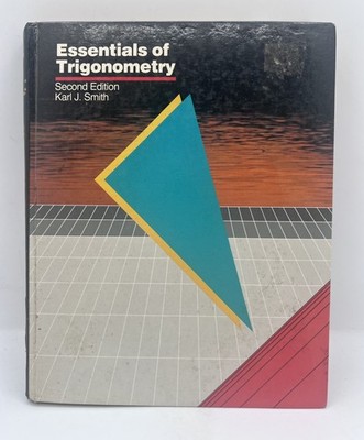Essentials of Trigonometry by Karl J. Smith 1986 Second Edition HD Book READ