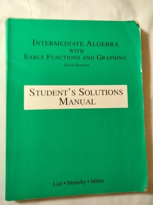 Intermediate Algebra With Early Graphs & Functions: Student Solutions Manual