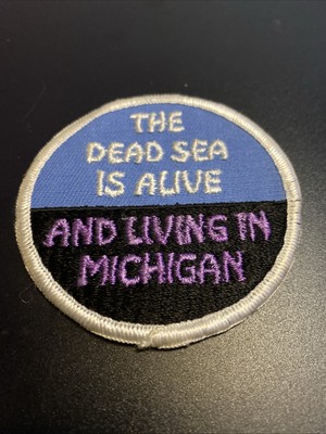 VTG The Dead Sea Is Alive And Living In Michigan Sew On Patch