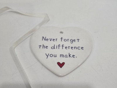 ''Never forget the difference you make'' Ornament