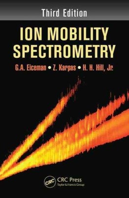 Ion Mobility Spectrometry, Hardcover by Eiceman, G. A.; Karpas, Z.; Hill, H. ...