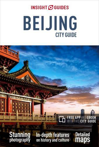 Insight Guides City Guide Beijing (Travel Guide with Free eBook) (Insight City G