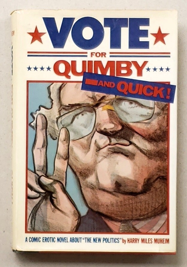 S L960 Vote for quimby--and quick! Signed by harry miles muheim 1st edition 1978