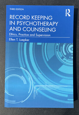 Record Keeping in Psychotherapy and Counseling: Ethics, Practice and Supervision