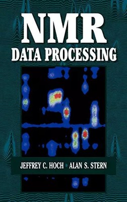 NMR Data Processing, Jeffrey C. Hoch und Alan Stern
