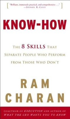 Know-How: The 8 Skills That Separate People Who Perform from Those Who Don't...