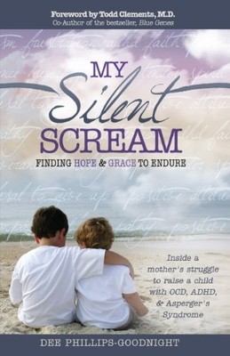 MY SILENT SCREAM: FINDING HOPE AND GRACE TO ENDURE By Dee Phillips-goodnight VG+