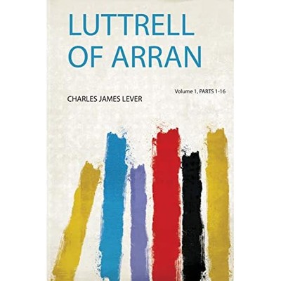 Luttrell of Arran -  NEW Charles James L 2019