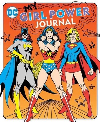 Sarah Parvis My Girl Power Journal (Gebundene Ausgabe) DC Super Heroes