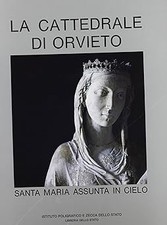 La Cattedrale di Orvieto. Santa Maria Assunta in cielo [Paperback] Aa.