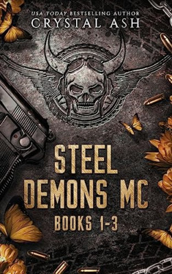 Steel Demons MC: Books 1-3 - Hardcover NEU Ash, Crystal 01.08.2023