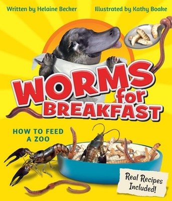 Worms for Breakfast: How to Feed a Zoo by Helaine Becker (English) Hardcover Boo