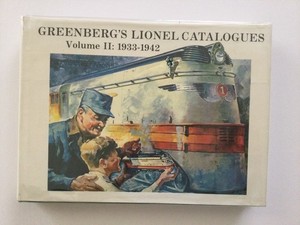 Greenberg’s Lionel Catalogues Vol. II, 1933-1942 Excellent HB by Bruce Greenberg