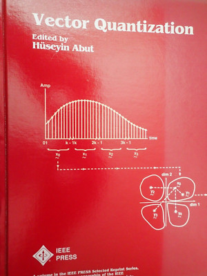 Vector Quantization - H. Abut - IEEE Press - Very Good - Signed by Abut!