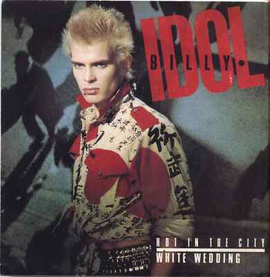BILLY IDOL - Hot in the city - VINYL 7'' 45 ITALY 1982 NEAR MINT COVER VG+