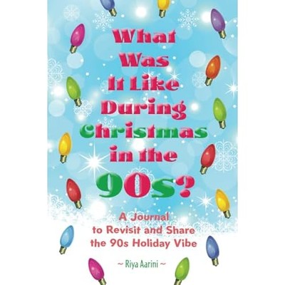 What Was It like During Christmas in the 90s? : a Journ -  NEW Riya Aarini 2025