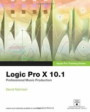 Logic Pro X Apple Professional Music Production by David Nahmani