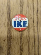 President Dwight D. Eisenhower Let's Back IKE campaign pin pinback button 
