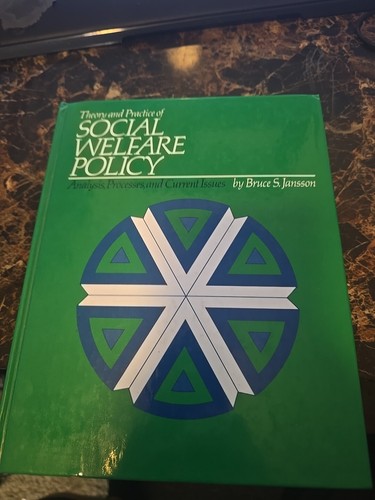Theory and Practice of Social Welfare Policy By Bruce S. Jansson 1984 Hardcover - 第 2/10 張圖片