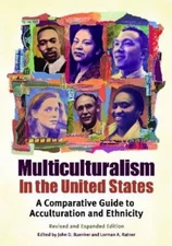 Multiculturalism in the United States: A Comparative Guide to Acculturation an..