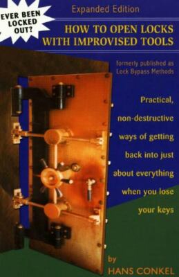 How To Open Locks With Improvised Tools: - Paperback, by Conkel Hans - Good