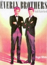 The Everly Brothers: Walk Right Back By White