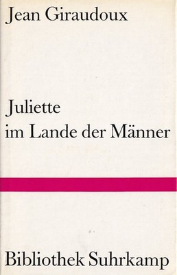 su- b JEAN GIRAUDOUX : JULIETTE IM LANDE DER MÄNNER       b 0108N