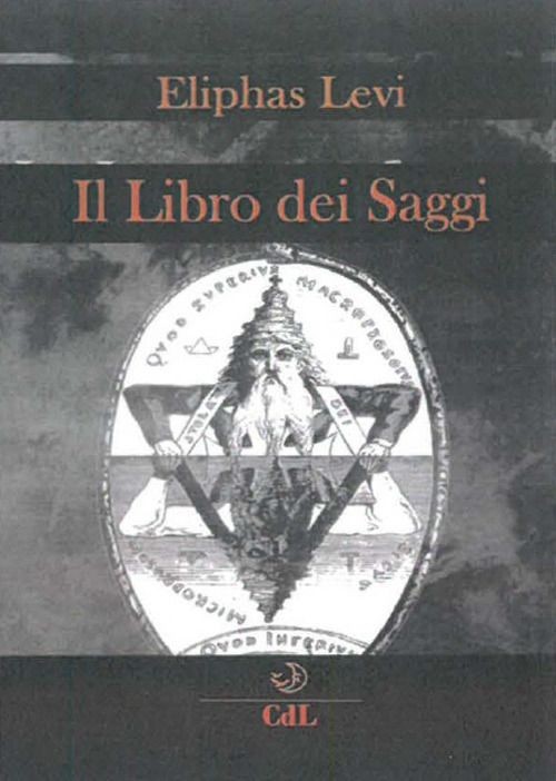 Libri Lévi Éliphas - Il Libro Dei Saggi