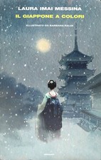 Laura Imai Messina Il Giappone a colori - rilegato 1a edizione Einaudi