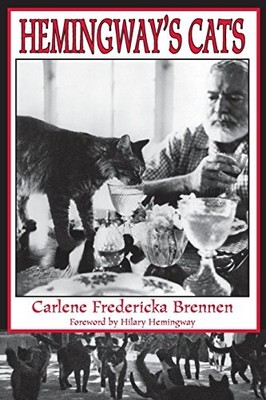Hemingway's Cats: An Illustrated Bi..., Brennen, Carlen